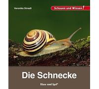 Veronika Straaß Die Schnecke: Schauen und Wissen (Copertina rigida)