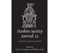 Véronique Gazeau The Haskins Society Journal 25 (Copertina rigida)