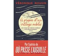 Véronique Mougin À propos d'un village oublié (Tascabile)