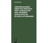Verordnungen über die Prüfung der Candidaten des höheren Schu (Copertina rigida)