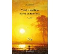 Libri Verra Il Mattino E Avra Un Tuo Verso #21
