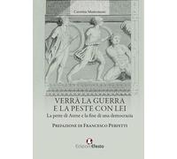 Verrà la guerra e la peste con lei. La peste di Atene e la fine di una democrazia