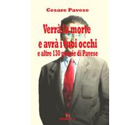 Verrà la morte e avrà i tuoi occhi: e altre 130 poesie di Pavese