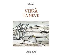 Verrà la neve - Gai Aldo