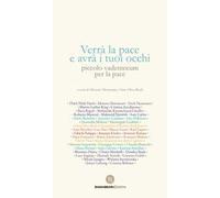 Verrà la pace e avrà i tuoi occhi. Piccolo vademecum per la pace