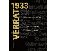 Verrat 1933: Die Zerstörung der Menschlichkeit