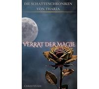 Verrat der Magie: Die Schattenchroniken von Tharia - Band 1
