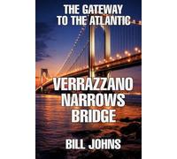 Verrazzano-Narrows Bridge: The Gateway to the Atlantic