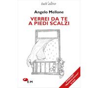 Verrei da te a piedi scalzi