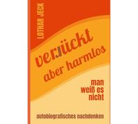 verrückt aber harmlos: - man weiß es nicht