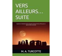 VERS AILLEURS…SUITE: Suspense en Colombie et fuite en Equateur (Livre2); Arrivée au Pérou pour un séjour de deux ans (Livre3).