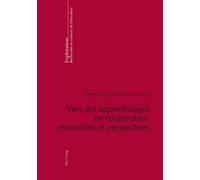 Vers Des Apprentissages En Coopération: Rencontres Et Perspectives (Tascabile)