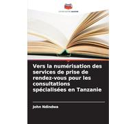 Vers la numérisation des services de prise de rendez-vous pour les consultations spécialisées en Tanzanie