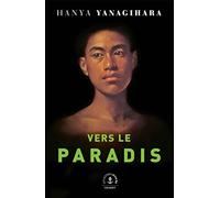 Vers le paradis: roman - Yanagihara Hanya