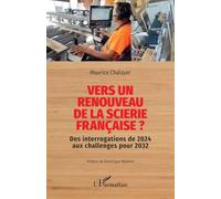 Vers un renouveau de la scierie française ?: Des interrogations de 2024 aux challenges pour 2032