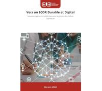 Vers un SCOR Durable et Digital: Nouvelles approches prédictives pour la gestion des chaînes logistiques