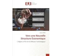 Vers une Nouvelle Structure Économique: L'Algérie à l'Ère de la Diffusion Technologique