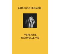 VERS UNE NOUVELLE VIE