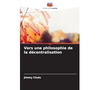 Vers une philosophie de la décentralisation