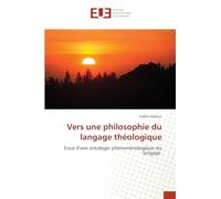 Vers une philosophie du langage théologique: Essai d'une ontologie phénoménologique du langage