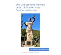 Vers une poétique féminine de la créolisation entre Caraïbe et diaspora: (Jean Rhys, Paule Marshall, Michelle Cliff, Olive Senior, Jamaica Kincaid)