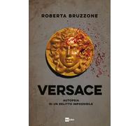 Versace. Autopsia di un delitto impossibile [Paperback] [Jun 07, 2022] Bruzzone,
