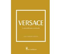Libri Farran Graves Laia - Versace. La Storia Dell'iconica Casa Di Moda. Ediz. I