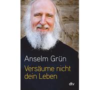 Versäume nicht dein Leben