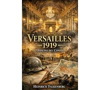 Versailles 1919: L’Officina dei Confini