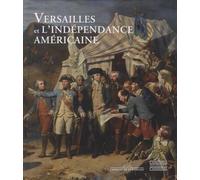 Versailles et l'Indépendance américaine