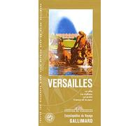 Versailles: La ville, le château, le jardin, Trianon et le parc