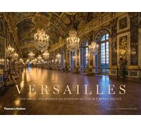 Versailles: The Great and Hidden Splendours of the Sun King's Palace-Pégard, Cat