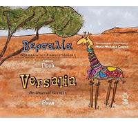 Βερσαλία Μια αλλιώτικη Καμηλοπάρδαλη - Versalia An Unusual Giraffe: A Bilingual Story in Greek and English