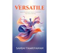 Versatile: Multi-Passionate? Multi-Talented? This One’s for You