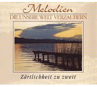 Verschiedene Musiker - Melodien die unsere Welt verzaubern - Zärtlichkeit zu zweit - (3 CD Box)