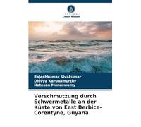 Verschmutzung durch Schwermetalle an der Küste von East Berbice-Corentyne, Guyana