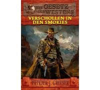 Verschollen in den Smokies: Ein Mann wie Zack Tully Band 2 - Historischer Western: 14