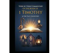 VERSE BY VERSE COMMENTARY OF THE BOOK OF 1 TIMOTHY