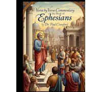 VERSE BY VERSE COMMENTARY OF THE BOOK OF EPHESIANS