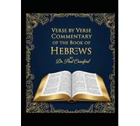 VERSE BY VERSE COMMENTARY OF THE BOOK OF HEBREWS