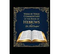 VERSE BY VERSE COMMENTARY OF THE BOOK OF HEBREWS