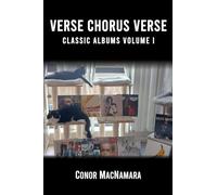 Verse Chorus Verse: Classic Albums Volume I