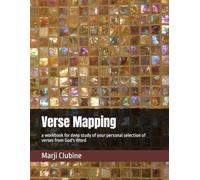 Verse Mapping Workbook: a workbook for deep study of your personal selection of verses from God's Word