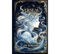 Verseau : le guide astrologique complet du signe - Personnalité, ascendant, signe lunaire, compatibilités amoureuses et amicales