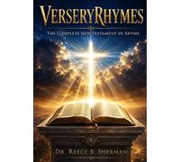 VERSERYRHYMES: The Complete New Testament in Rhyme