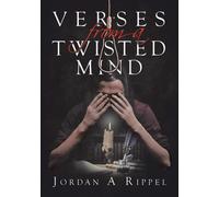 Verses From a Twisted Mind - Rippel Jordan A