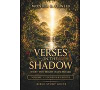 Verses in the Shadow: What You Might Have Missed: Volume One - Genesis & Exodus