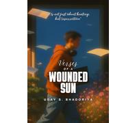 Verses Of A Wounded Sun: It is not just about healing but resurrection