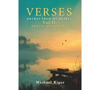 Verses: Rhymes from My Heart… Vol II - Poetic Potpourri