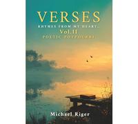 Verses: Rhymes from My Heart...: VOL II POETIC POTPOURRI